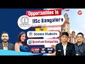 Opportunities in iisc for science students and quantum computing