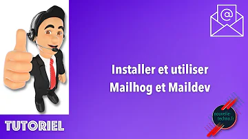 Installer Et Utiliser Mailhog Et Maildev Installer Et Utiliser Mailhog Et Maildev