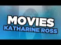 Best Katharine Ross movies