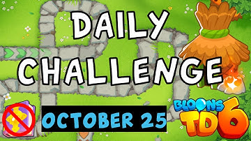 Bloons TD 6 Daily Challenge | My Setup LOL | No Hero No MK No Powers | October 25 2022