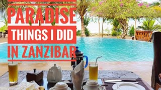 PARADISE FOUND| THINGS I DID IN ZANZIBAR ISLAND TANZANIA