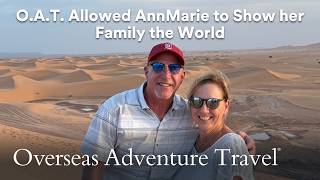 O.A.T. Made Family Travel Easy for AnnMarie | Overseas Adventure Travel