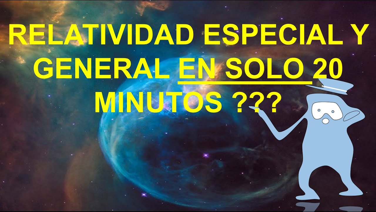 1. #RELATIVIDAD ESPECIAL DE EINSTEIN EN 20 MINUTOS REMASTERIZADO #física #physics