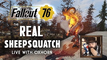 The REAL Sheepsquatch LIVES in Fallout 76 - Live Now with Oxhorn