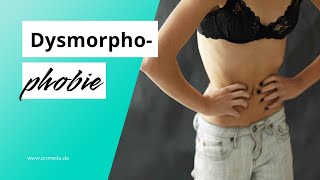 Dysmorphophobie: Wahrnehmungsstörung des eigenen Aussehens