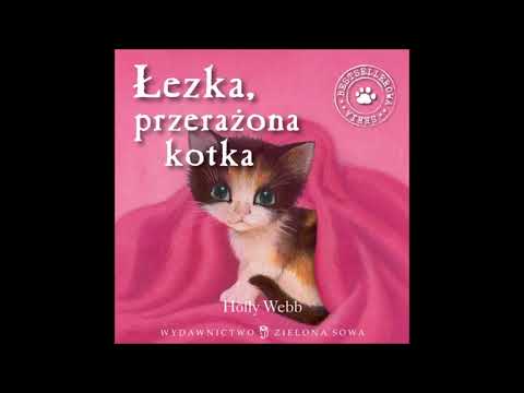 Holly Webb "Łezka, przerażona kotka" audiobook. Rozdz.1