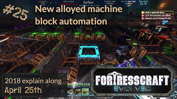 New alloyed machine block automation - FortressCraft Evolved - Patch 21 2018 ep25