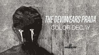 The Devil Wears Prada - Color Decay (Full Album Stream)