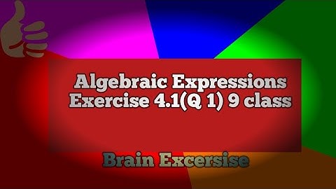Algebraic Expressions , Exercise 4.1(Q 1) 9th class