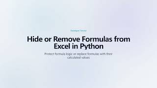 Information Hide or Remove Formulas in Excel with Python | Spire.XLS for Python Update
