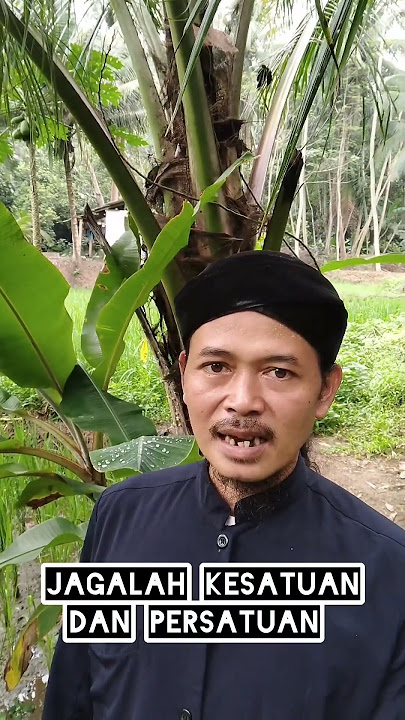 Jagalah Kesatuan dan Persatuan