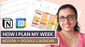 How I plan my week with Notion & Google Calendar | How to use google calendar Notion Task Management