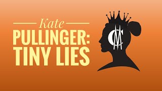 Kate Pullinger Tiny Lies