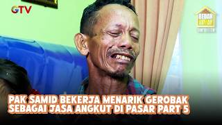 Mr. Samid Works Pulling a Cart as a Transport Service at the Market Part 5 | Home Renovation