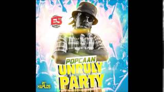 Popcaan - Unruly Party - Final Mix - Beach Life Riddim - E5 Records - 21St Hapilos