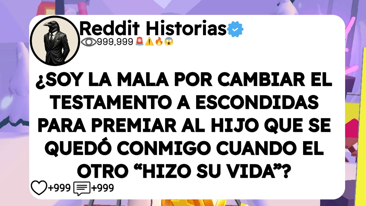 ¿SOY LA MALA POR CAMBIAR EL TESTAMENTO A ESCONDIDAS PARA PREMIAR AL HIJO QUE SE QUEDÓ CONMIGO 