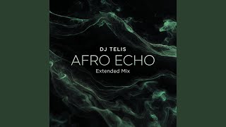 Afro Echo (Extended Mix)