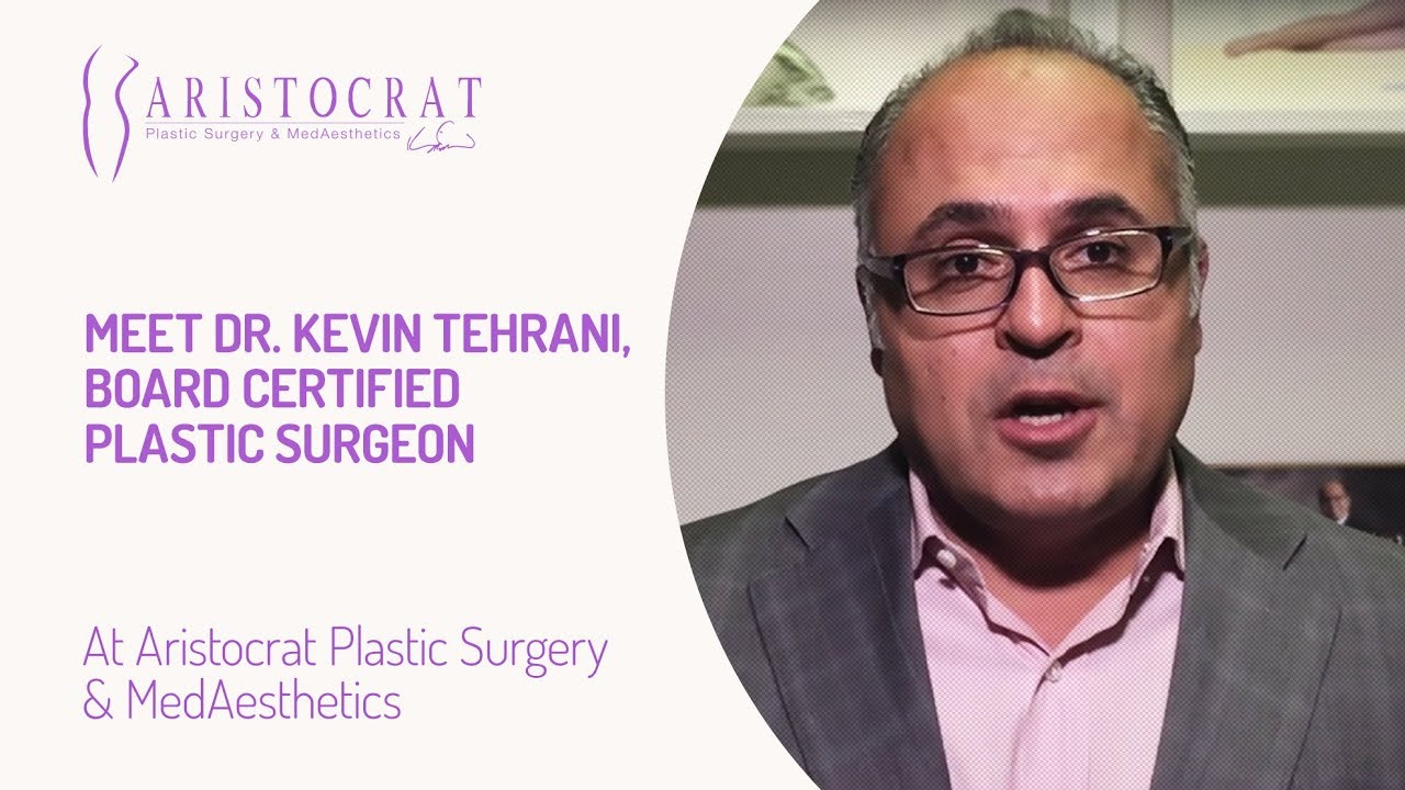 Meet Dr. Kevin Tehrani, Board Certified Plastic Surgeon