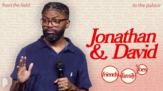 Jonathan & David | Tim Ross | Friends, Family & Foes