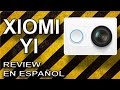Xiaomi Yi Camara, Review en Español (Experimentar En Casa)