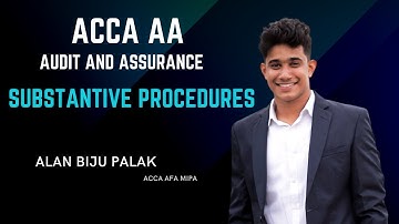 ACCA AA Substantive Procedures by Alan Biju Palak ACCA