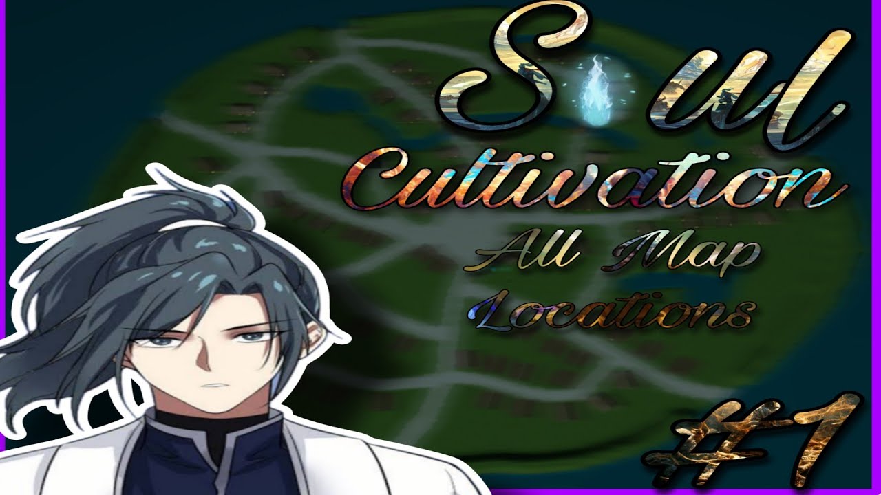 Roblox Soul Cultivation All Map Locations YouTube Roblox Soul Cultivation All Map Locations YouTube