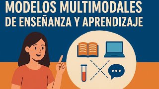 📌 Modelos Multimodales: Nuevas Formas de Enseñar y Aprender📚