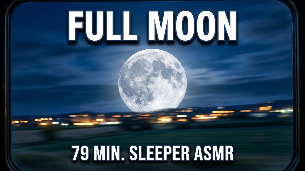 Full Moon Train Ride ASMR Sleeper 79 Minutes