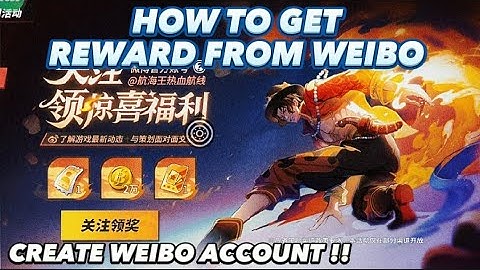 How To Get Reward ⁉️ Tutorial Create Weibo Account • ONE PIECE FIGHTING PATH