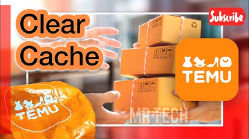 How to Clear Cache in Temu Application