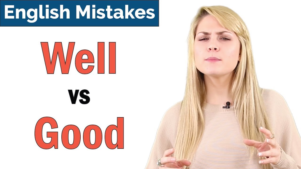 Good Vs Well | Common English Grammar Mistakes