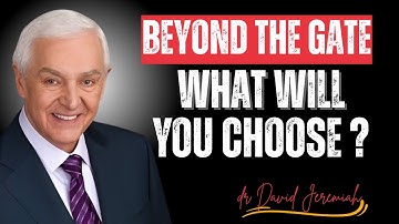Beyond the Gate of Judgment Day: Choose Your Eternal Path | Dr. David Jeremiah