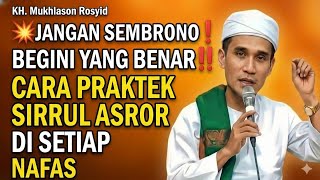 Download Lagu 💥JANGAN SEMBRONO❗BEGINI YANG BENAR‼️CARA PRAKTEK SIRRUL ASROR DI SETIAP NAFAS - Gus Mukhlason Rosyid MP3