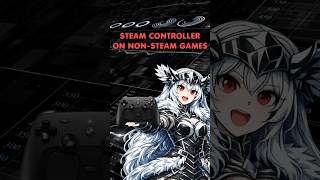 TUTO : Steam Controller on Non-Steam Games #steamcontroller #steam #valve #pcgaming