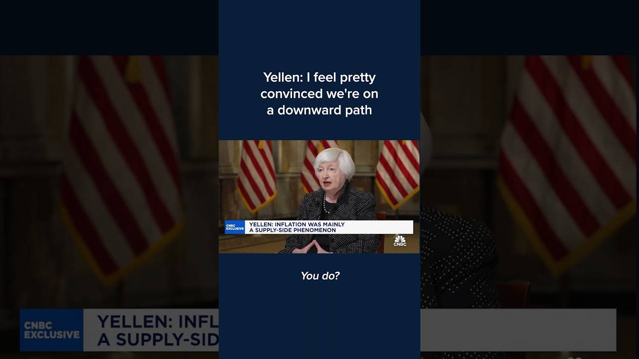 Yellen: I feel pretty convinced we're on a downward path