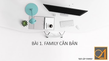 Revit Family - Bài 1 : Family căn bản - Tạo thông số,  sử dụng nested family, host và hàm