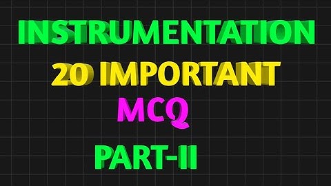 INSTRUMENTATION 20 MOST IMPORTANT MCQ QUESTIONS AND ANSWERS PART - 2 | ESE | BARC | ISRO PREPARATION