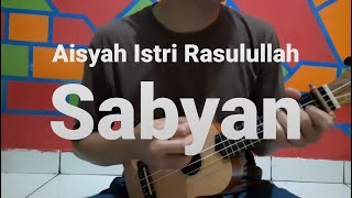 Aisyah Istri Rasulullah - Sabyan (UKULELE Cover)