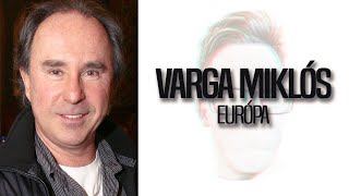 Varga Miklós - Európa |DALSZÖVEG| chords