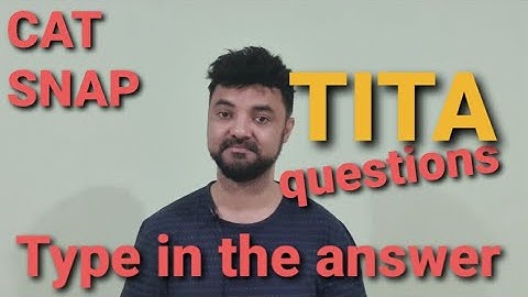TITA Questions in CAT SNAP Exam. Type in the Answers or Subjective Questions without options.