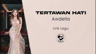 Awdella - Tertawan Hati (Lirik Lagu)