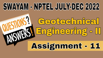 #assignment -11 | Week-11 | Geotechnical Engineering - II  NPTEL I July-Dec 2022