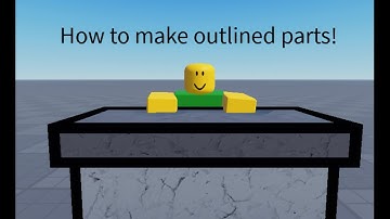 Roblox Studio Tutorial : How to add outlines to parts!
