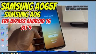 Samsung A06 ( BIT 9 ) frp bypass with unlocktool. Android 16 and bit 9. A065F FRP bypass. 2026/05/20