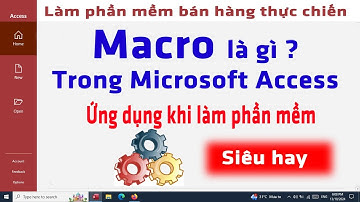 Macro trong Microsoft Access | Phần mềm bán hàng bằng Access | NT Software