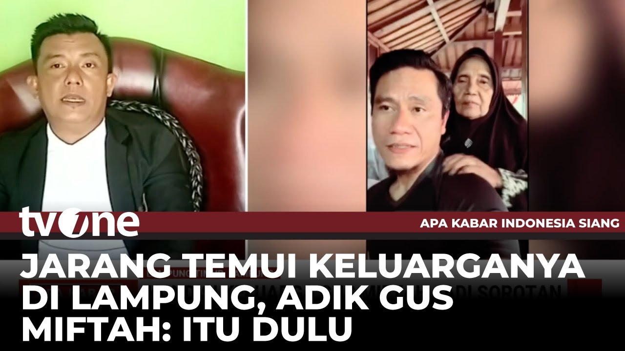 Klarifikasi Adik Gus Miftah soal sang Kakak Jarang Pulang ke Lampung | AKIS tvOne