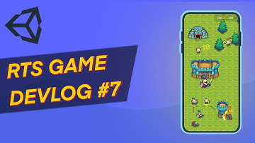 Devlog #7 - Mobile RTS Game in Unity 2D - From Scratch to App Store