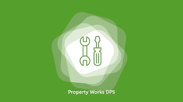 Property Works DPS Overview