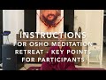 Very important instructions for osho meditation camps  how are the osho meditations different