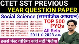 SST CTET PAPER 2 PREVIOUS YEAR QUESTION PAPER | 2011 to 2023 All Sets | CTET Social Science | SST